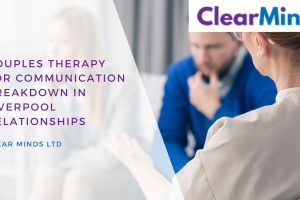 Couples Therapy for Communication Breakdown in Liverpool Relationships