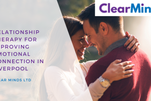 Relationship Therapy for Improving Emotional Connection in Liverpool Relationship Therapy for Improving Emotional Connection in Liverpool